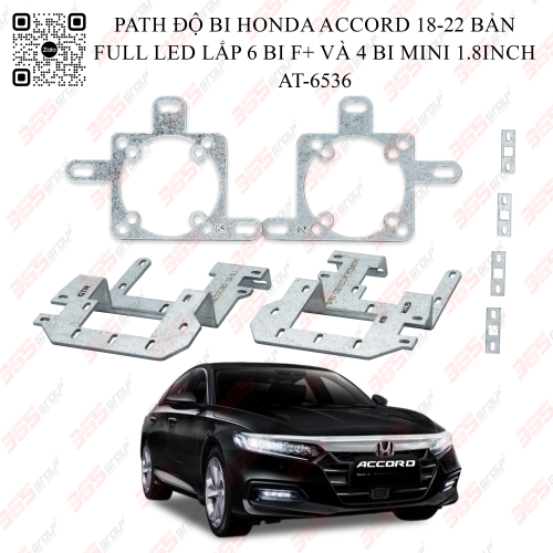 AT-6536 PATH ĐỘ BI HONDA ACCORD 18-22 BẢN FULL LED LẮP 6 BI F+ VÀ 4 BI MINI 1.8INCH